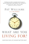 What Are You Living For?: Investing Your Life in What Matters Most