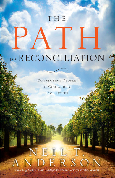 The Path to Reconciliation Connecting People to God and To Each Other ...