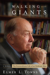 Walking with Giants: The Extraordinary Life of an Ordinary Man