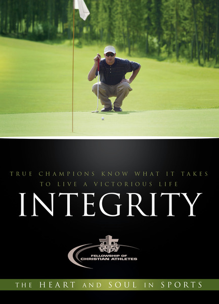 Integrity: True Champions Know What It Takes To Live A Victorious Life