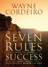 The Seven Rules of Success: Indispensable Wisdom For Life