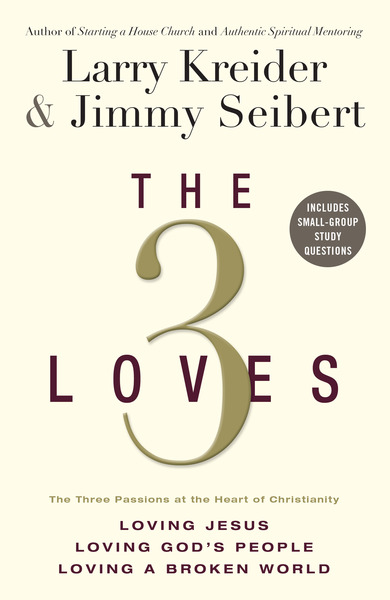 The 3 Loves: The 3 Passions at the Heart of Christianity