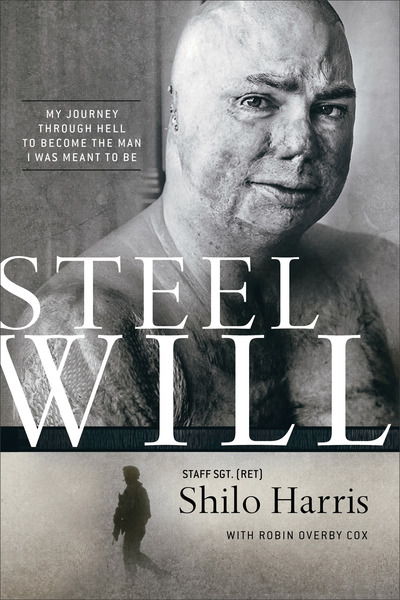 Steel Will: My Journey through Hell to Become the Man I Was Meant to Be