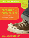 Preparing for Adolescence Family Guide and Workbook: How to Survive the Coming Years of Change