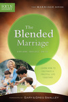 The Blended Marriage (Focus on the Family Marriage Series)