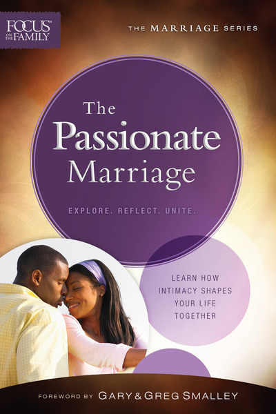 The Passionate Marriage (Focus on the Family Marriage Series)