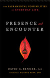 Presence and Encounter: The Sacramental Possibilities of Everyday Life