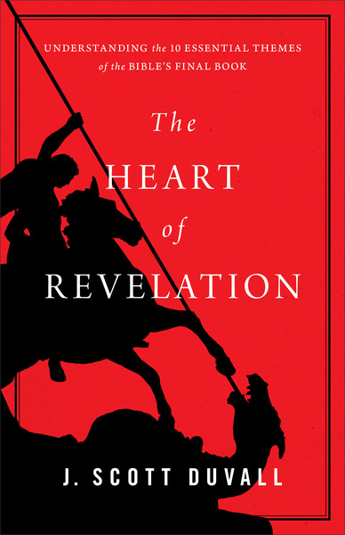 The Heart of Revelation: Understanding the 10 Essential Themes of the Bible's Final Book