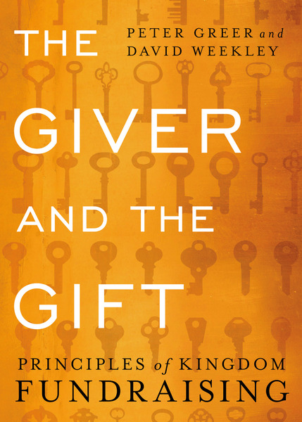 The Giver and the Gift: Principles of Kingdom Fundraising