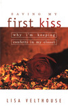 Saving My First Kiss: Why I'm Keeping Confetti in My Closet