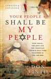 Your People Shall Be My People: How Israel, the Jews and the Christian Church Will Come Together in the Last Days