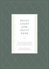 Daily Light on the Daily Path (From the Holy Bible, English Standard Version): The Classic Devotional Book For Every Morning and Evening in the Very Words of Scripture