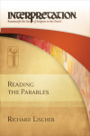 Interpretation: Resources for the Use of Scripture in the Church - Reading the Parables