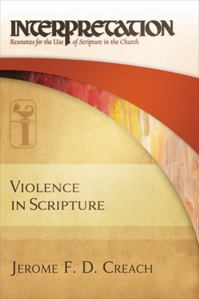 Interpretation: Resources for the Use of Scripture in the Church - Violence in Scripture