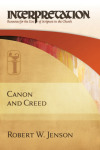 Interpretation: Resources for the Use of Scripture in the Church - Canon and Creed