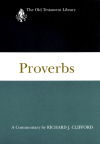 Old Testament Library: Proverbs (Clifford 1999) — OTL