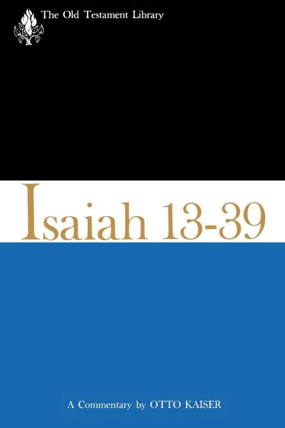 Old Testament Library: Isaiah 13-39 (Kaiser 1974) — OTL