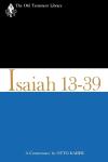Old Testament Library: Isaiah 13-39 (Kaiser 1974) — OTL