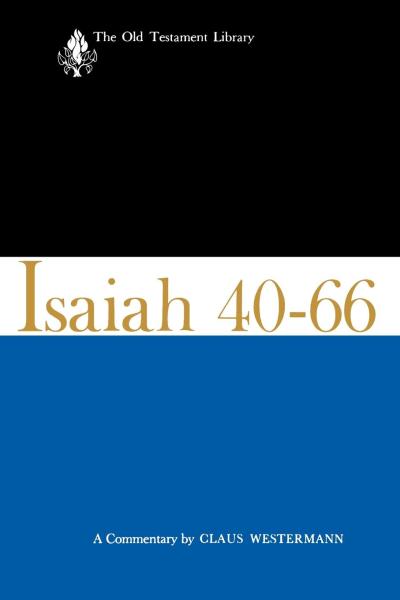 Old Testament Library: Isaiah 40-66 (Westermann 1969) — OTL