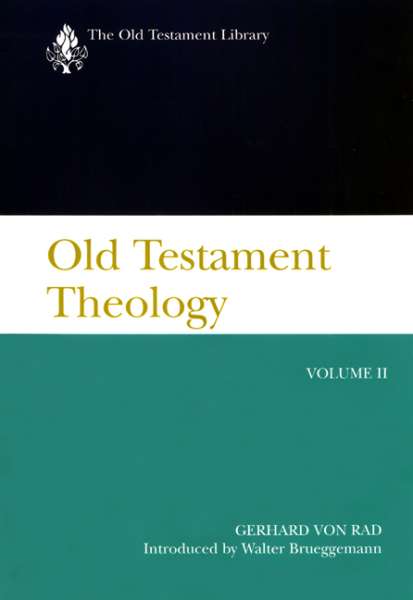 Old Testament Library: Old Testament Theology, Volume II (von Rad 2001) — OTL