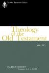 Old Testament Library: Theology of the Old Testament, Volume One (Eichrodt 1961) — OTL