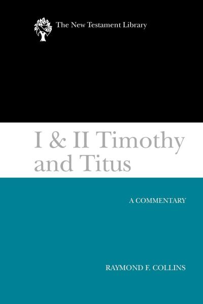 New Testament Library: I and II Timothy and Titus (Collins 2002) — NTL