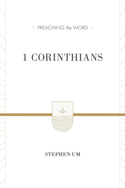 Preaching the Word - 1 Corinthians