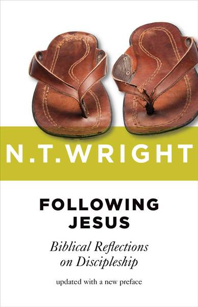 Following Jesus: Biblical Reflections on Discipleship