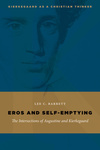 Eros and Self-Emptying: The Intersections of Augustine and Kierkegaard