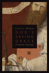 God's Saving Grace: A Pauline Theology