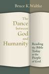 The Dance Between God and Humanity: Reading the Bible Today as the People of God