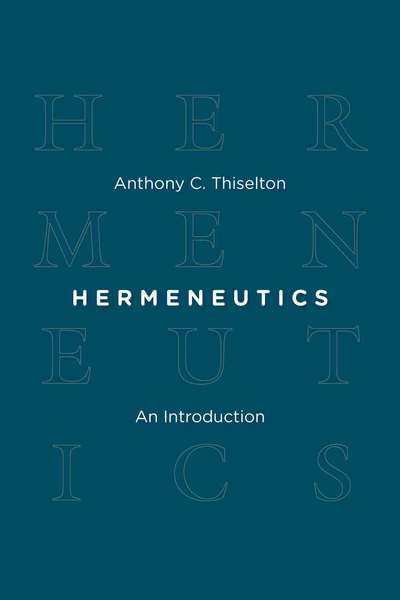 Hermeneutics: An Introduction