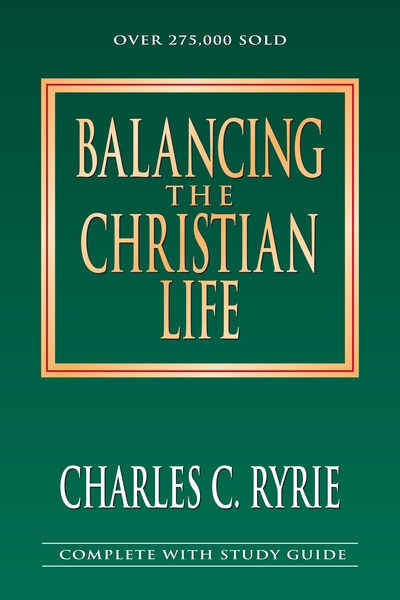 Balancing the Christian Life: A Survey of Spiritual Disciplines