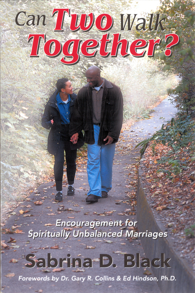 Can Two Walk Together?: Encouragement for Spiritually Unbalanced Marriages