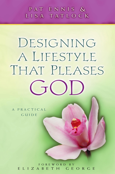Designing a Lifestyle that Pleases God: A Practical Guide