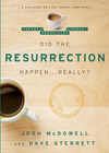 Did the Resurrection Happen . . . Really?: A Dialogue on Life, Death, and Hope