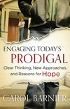 Engaging Today's Prodigal: Clear Thinking, New Approaches, and Reasons for Hope