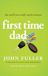 First Time Dad: The Stuff You Really Need to Know