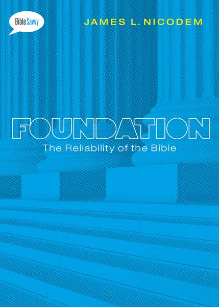 Foundation SAMPLER: The Reliability of the Bible