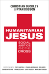 Humanitarian Jesus: Social Justice and the Cross