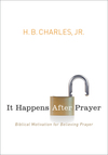 It Happens After Prayer: Biblical Motivation for Believing Prayer