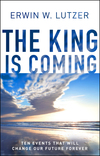 The King is Coming: Ten Events That Will Change Our Future Forever