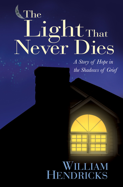 The Light That Never Dies: A Story of Hope in the Shadows of Grief