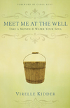 Meet Me At The Well: Take a Month and Water Your Soul