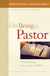 On Being A Pastor: Understanding Our Calling and Work