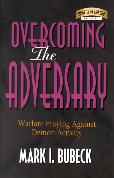 Overcoming the Adversary Warfare Praying Against Demon Activity