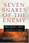 Seven Snares of the Enemy: Breaking Free From the Devil's Grip