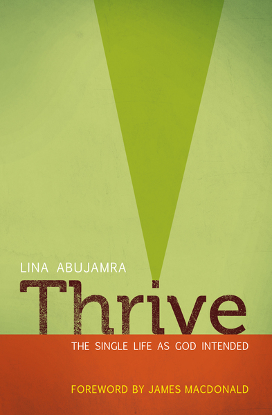 Thrive: The Single Life as God Intended