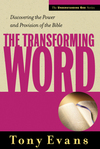 The Transforming Word: Discovering the Power and Provision of the Bible