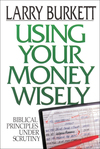 Using Your Money Wisely: Biblical Principles Under Scrutiny